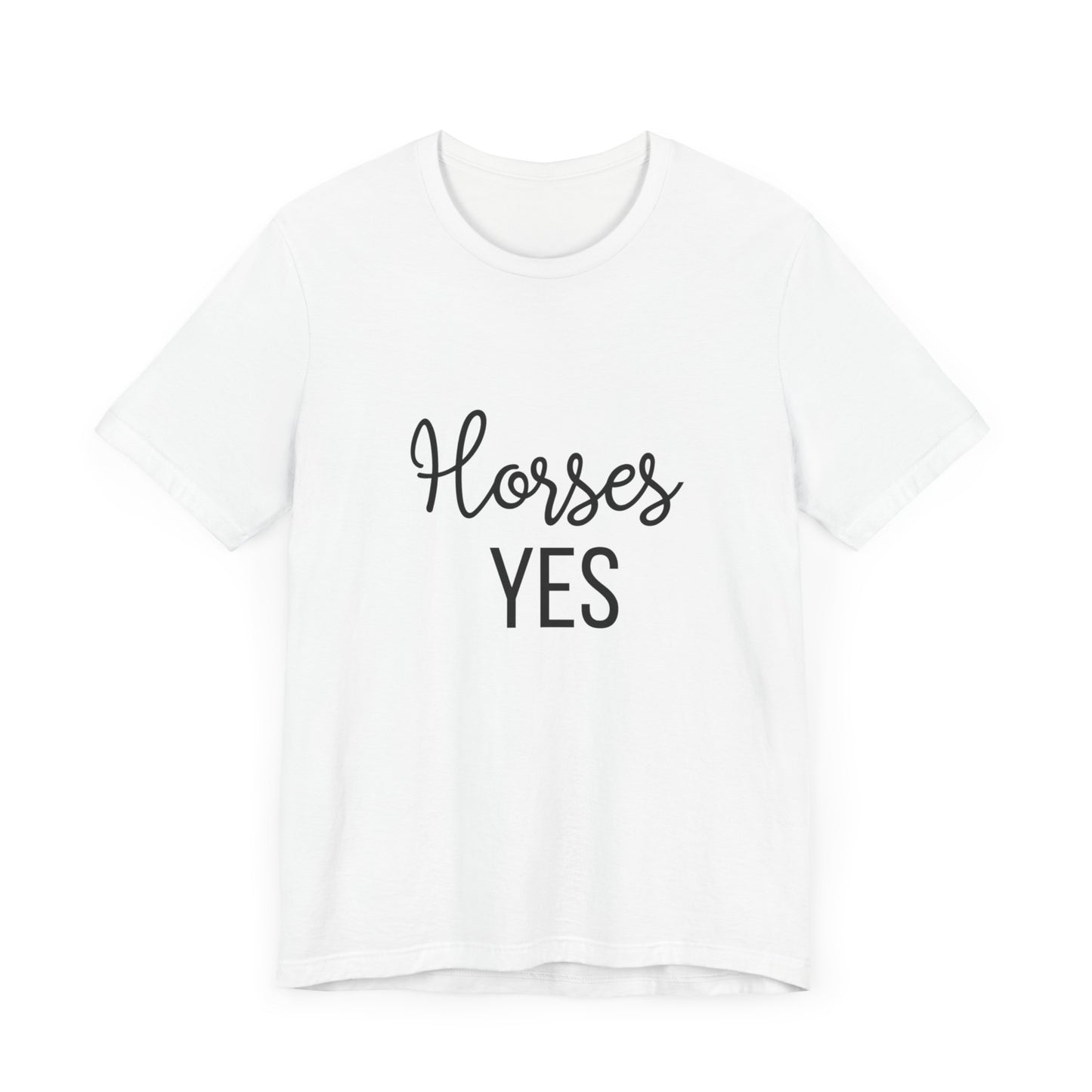 Of Course π΄ Horses + Yes Tshirt π