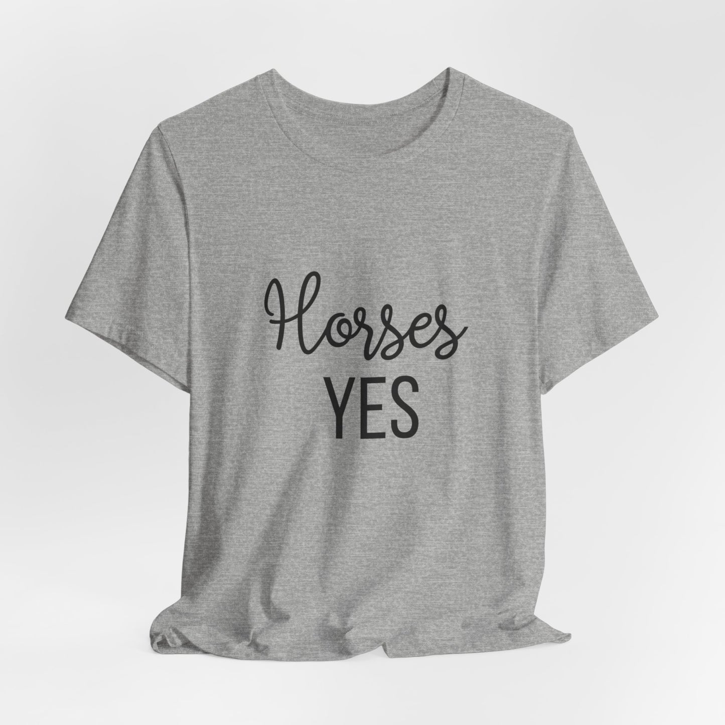 Of Course π΄ Horses + Yes Tshirt π