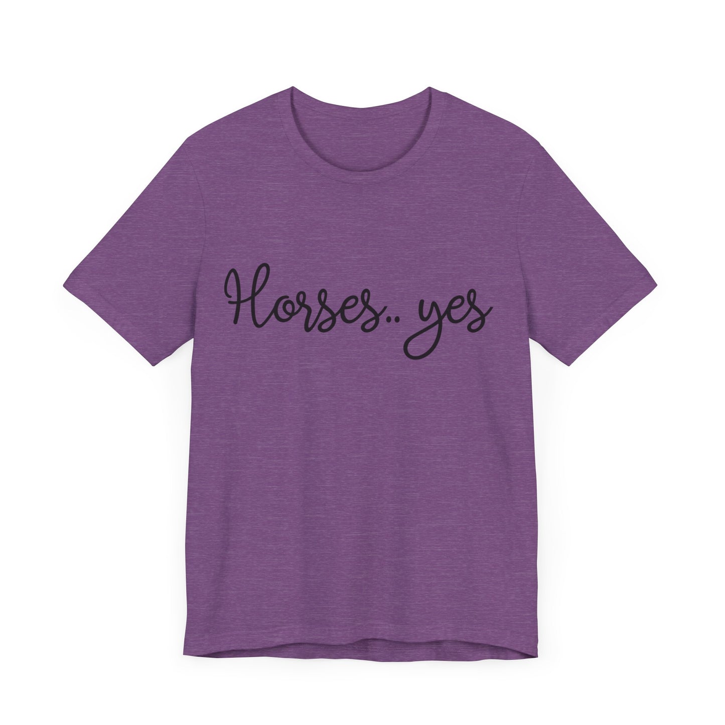 π΄ Horses + yes Tshirt π