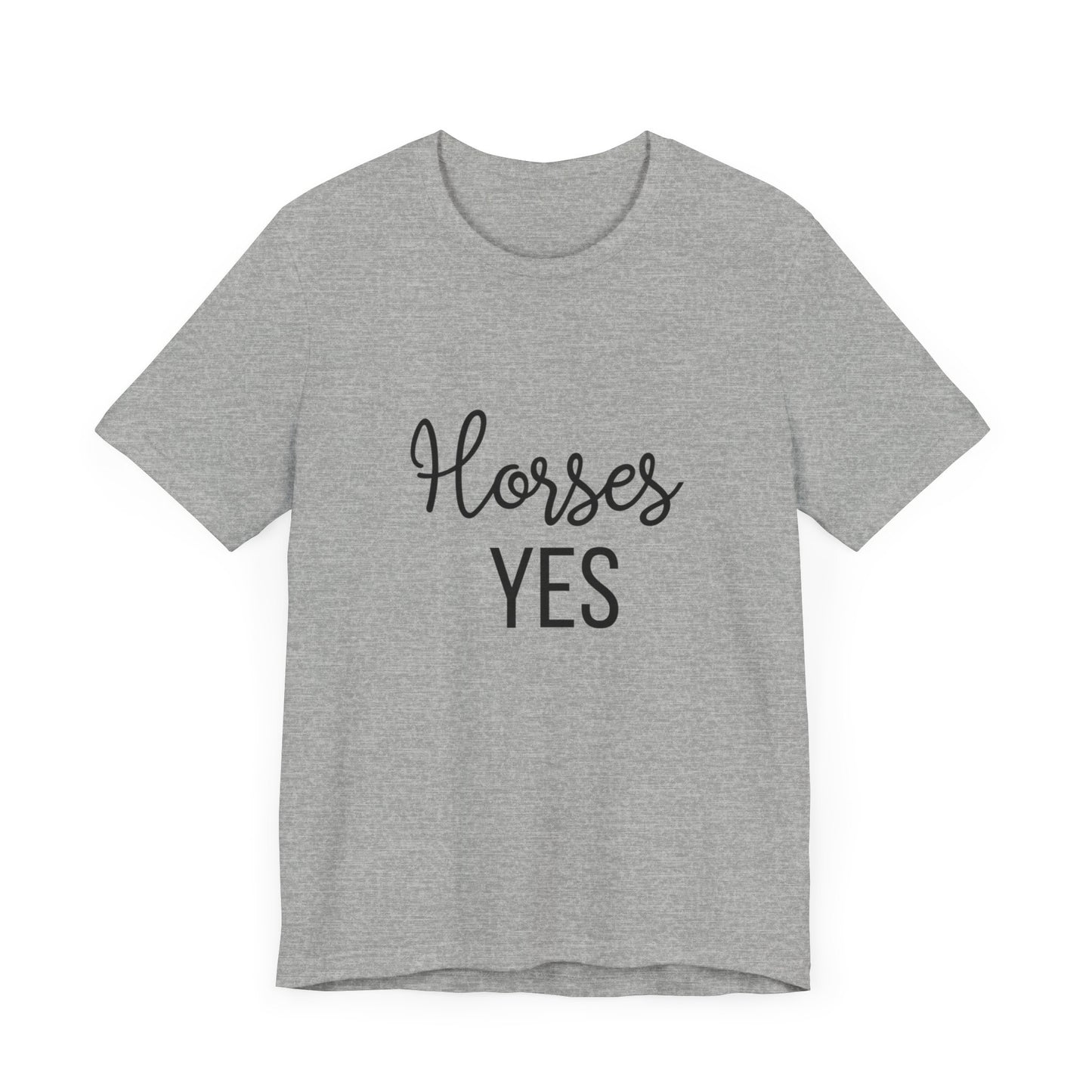 Of Course π΄ Horses + Yes Tshirt π